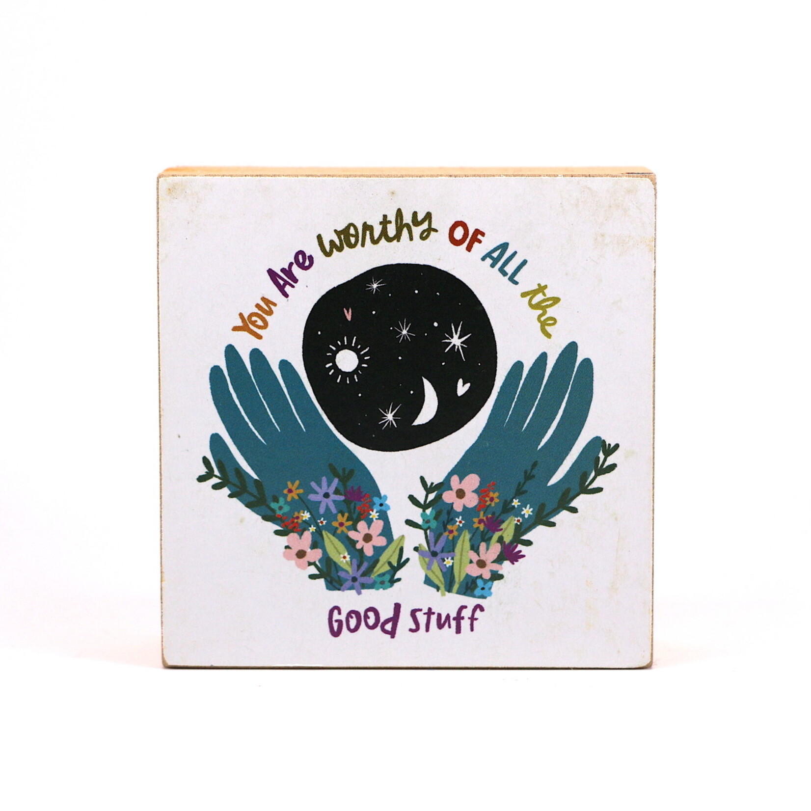PRIMITIVES BY KATHY You Are Worthy of All the Good Stuff Wooden Box Sign