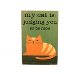 PRIMITIVES BY KATHY My Cat is Judging You So Be Nice Wooden Box Sign