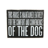 PRIMITIVES BY KATHY Maintained for the Comfort and Convenience of the Dog Wooden Box Sign