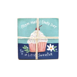 PRIMITIVES BY KATHY Mom Makes Every Day a Little Sweeter Box Sign