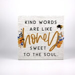 Sincere Surroundings Kind Words Are Like Honey Plaque