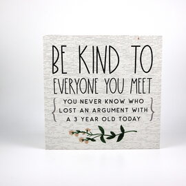 Sincere Surroundings PLQ-BE KIND/ARGUMENT