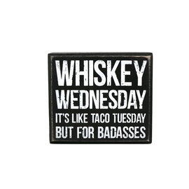 PRIMITIVES BY KATHY BX SIGN-WHISKEY WEDNESDAY