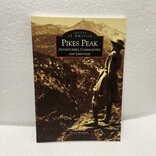 ARCADIA PUBLISHING INC Images of America - Pikes Peak Adventures Book
