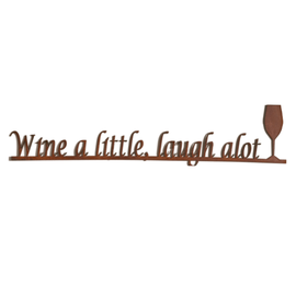 Elizabeth Keith Designs Metal Art Sign - Wine a little, laugh alot