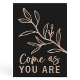 P.graham Dunn Sign - Come As You Are