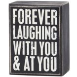 PRIMITIVES BY KATHY Box Sign - Forever Laughing