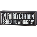 PRIMITIVES BY KATHY Box Sign - Wrong Day