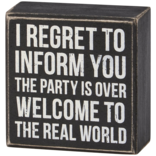 PRIMITIVES BY KATHY Box Sign - The Real World
