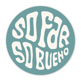 SENDERO Sticker - So Far So Bueno SENDERO Sticker - So Far So Bueno