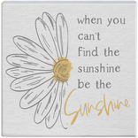 Sincere Surroundings Plaque - Be The Sunshine