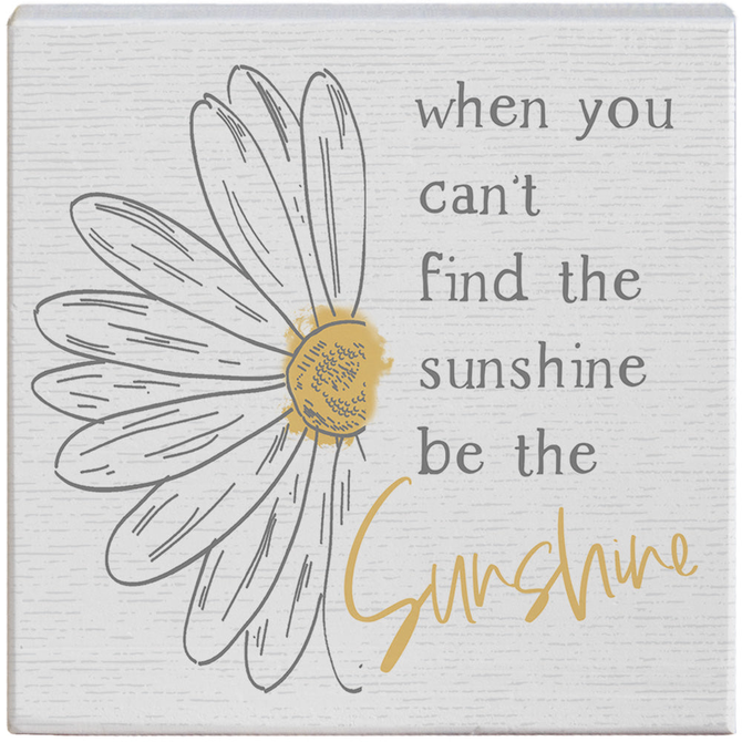 Sincere Surroundings Plaque - Be The Sunshine