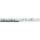 Sincere Surroundings PLQ-JUST BREATHE MNTS