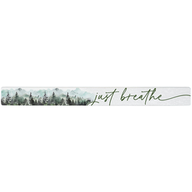 Sincere Surroundings Plaque - Just Breathe Mountains