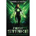 SPOTTED OWL PUBLISHING FIRST STRIKE-KEEPERS OF THE UNIVERSE BOOK 1
