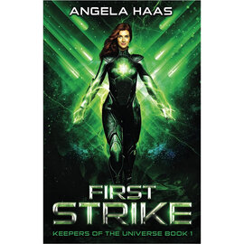 SPOTTED OWL PUBLISHING FIRST STRIKE - KEEPERS OF THE UNIVERSE BOOK 1 SPOTTED OWL PUBLISHING FIRST STRIKE - KEEPERS OF THE UNIVERSE BOOK 1