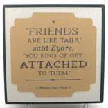 Demdaco/misc Product Wall Art - Winnie the Pooh Friends Are Like Tails 6"