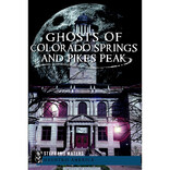 ARCADIA PUBLISHING INC BOOK-GHOSTS OF COLORADO SPRINGS/PP