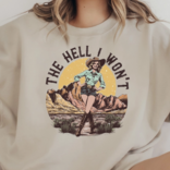Hank & Scoot Sweatshirt - The Hell I Won't