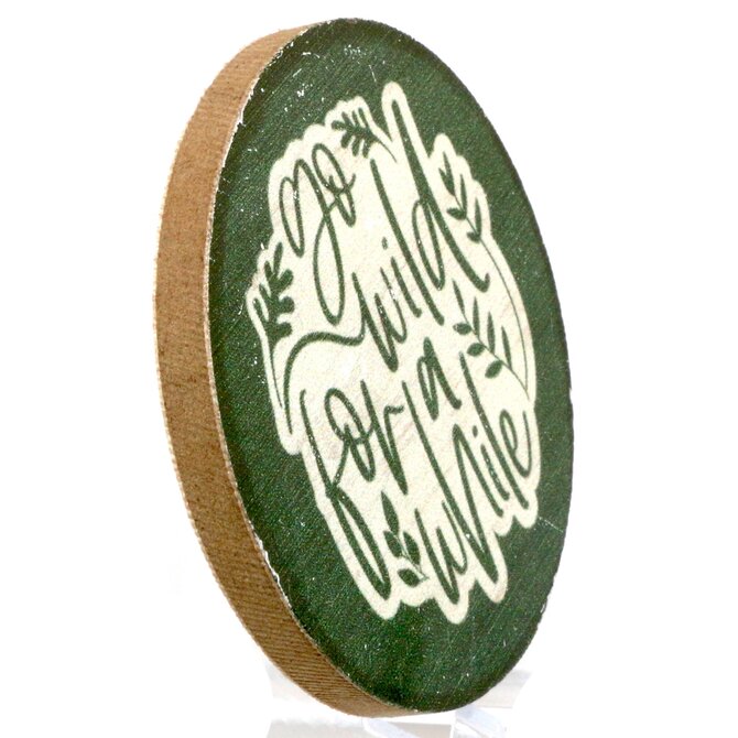 Sincere Surroundings Magnet - Wild for a While Round