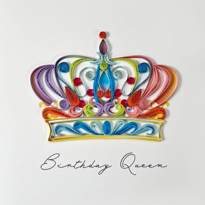 NIQUEA.D BY AVANTI Card - Birthday Queen Quilled