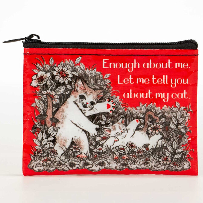 Blue Q COIN PURSE-TELL YOU ABOUT MY CAT