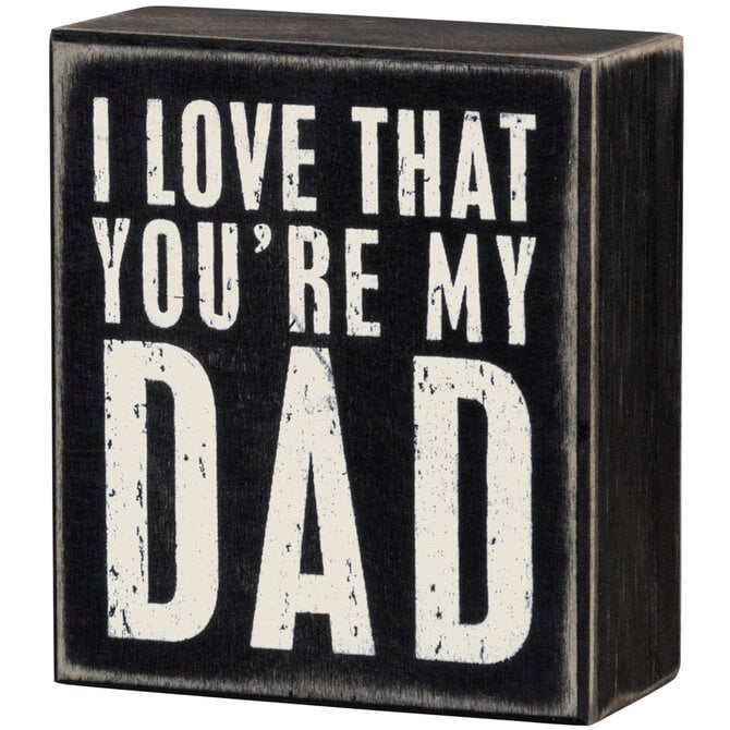 PRIMITIVES BY KATHY BX SIGN-YOU'RE MY DAD