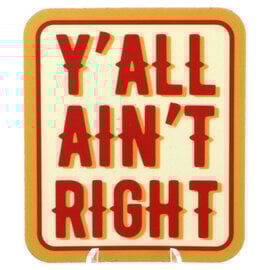 STICKERS NORTHWEST STKR-Y'ALL AINT RIGHT