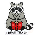 STICKERS NORTHWEST Sticker - I Read Trash Raccoon