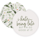 Sincere Surroundings Car Coaster 2Pack-Hate Being Late