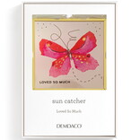 Demdaco/misc Product Suncatcher-Butterfly/Loved So Much EH