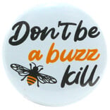 BUTTON PIN FUN PIN-RND BUZZ KILL