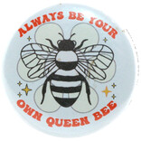 BUTTON PIN FUN PIN-RND ALWAYS BE QUEEN BEE