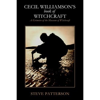 Troy Books Cecil Williamson's Book of Witchcraft: A Grimoire of the Museum of Witchcraft