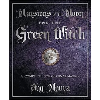 Llewellyn Publications MANSIONS OF THE MOON FOR THE GREEN WITCH: A Complete Book Of Lunar Magic Llewellyn Publications MANSIONS OF THE MOON FOR THE GREEN WITCH: A Complete Book Of Lunar Magic