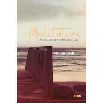 Aeon Books Meditation: An Outline for Practical Study Aeon Books Meditation: An Outline for Practical Study