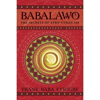 Llewellyn Publications Babalawo: The Secrets of Afro-Cuban Ifa