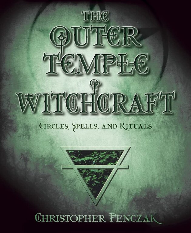 Llewellyn Publications The Outer Temple of Witchcraft: Circles, Spells, and Rituals
