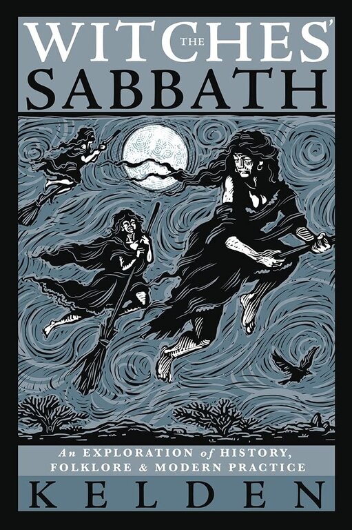 Llewellyn Publications The Witches' Sabbath: An Exploration of History, Folklore & Modern Practice