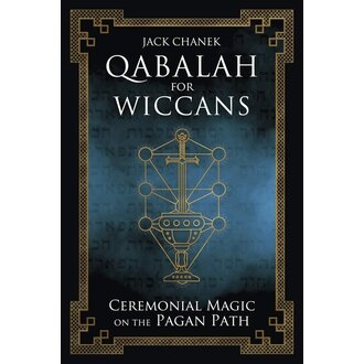 Llewellyn Publications Qabalah for Wiccans: Ceremonial Magic on the Pagan Path Llewellyn Publications Qabalah for Wiccans: Ceremonial Magic on the Pagan Path