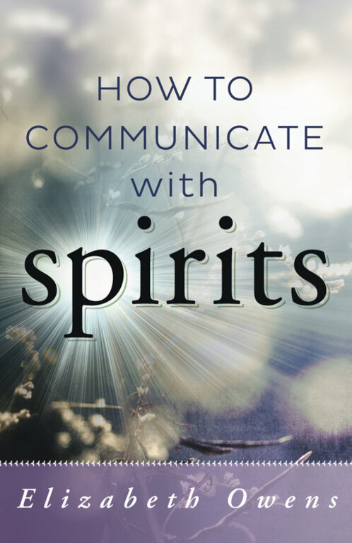 Llewellyn Publications How to Communicate with Spirits