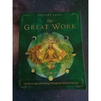 Llewellyn Publications The Great Work : Self-Knowledge and Healing Through the Wheel of the Year