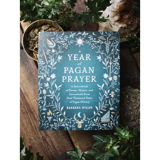 Llewellyn Publications A Year of Pagan Prayer: A Sourcebook of Poems, Hymns, and Invocations from Four Thousand Years of Pagan History