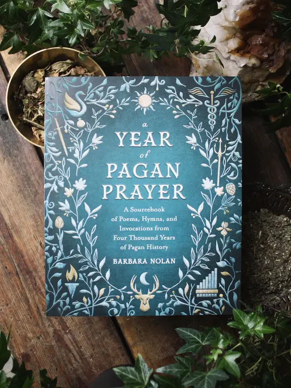 Llewellyn Publications A Year of Pagan Prayer: A Sourcebook of Poems, Hymns, and Invocations from Four Thousand Years of Pagan History
