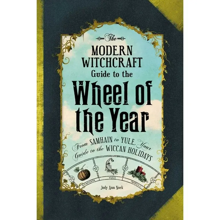 Microcosm MODERN WITHCRAFT GUIDE TO THE WHEEL OF THE YEAR: From Samhain To Yule--Your Guide To The Wiccan Holidays (H)