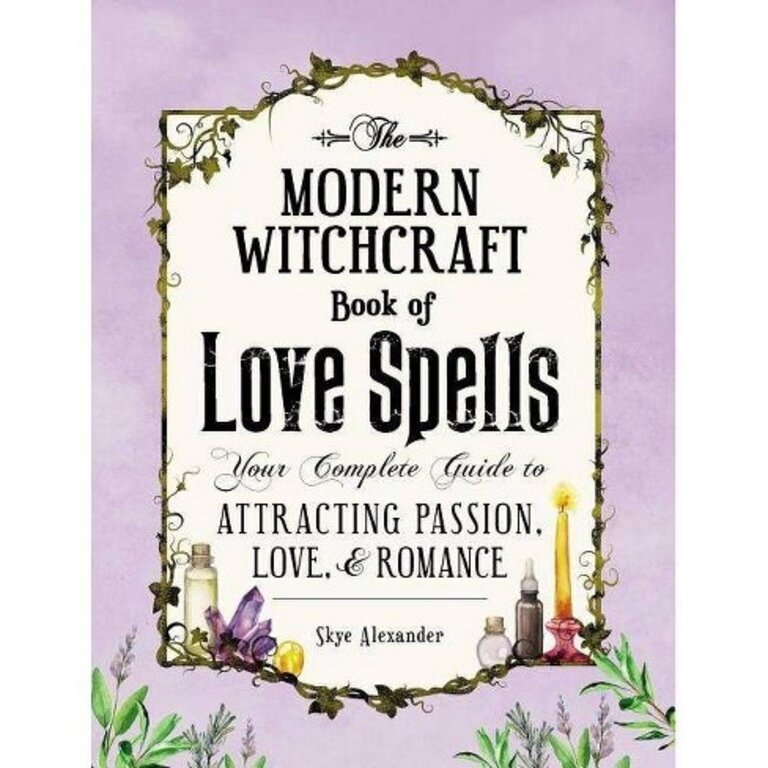Microcosm MODERN WITCHCRAFT BOOK OF LOVE SPELLS: Your Complete Guide To Attracting Passion, Love & Romance (H)