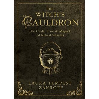 Llewellyn Publications The Witch's Cauldron: The Craft, Lore & Magick of Ritual Vessels