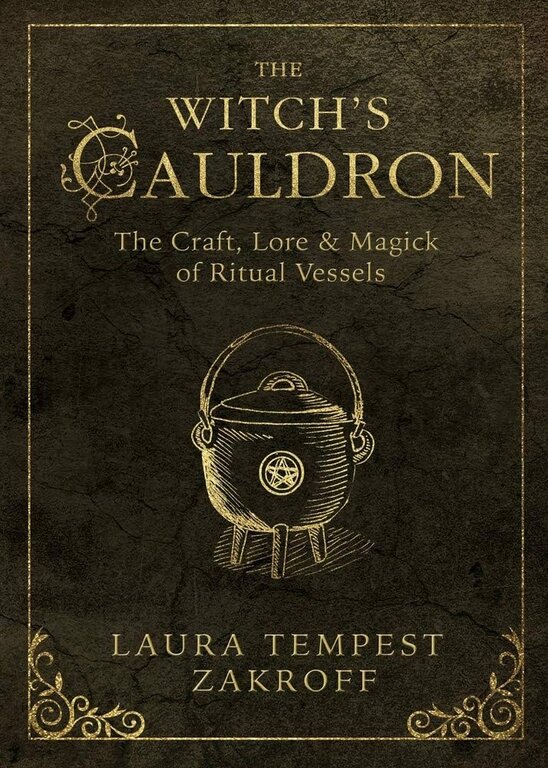Llewellyn Publications The Witch's Cauldron: The Craft, Lore & Magick of Ritual Vessels
