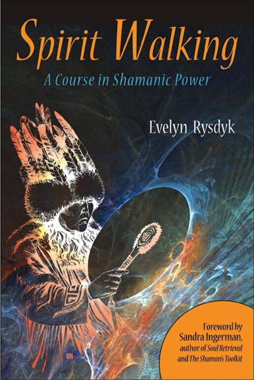 Weiser Spirit Walking: A Course in Shamanic Power