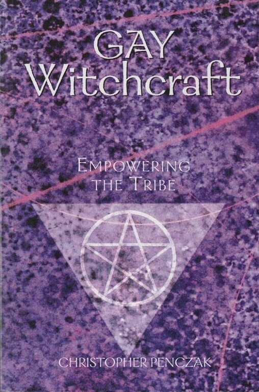 Weiser Gay Witchcraft: Empowering the Tribe
